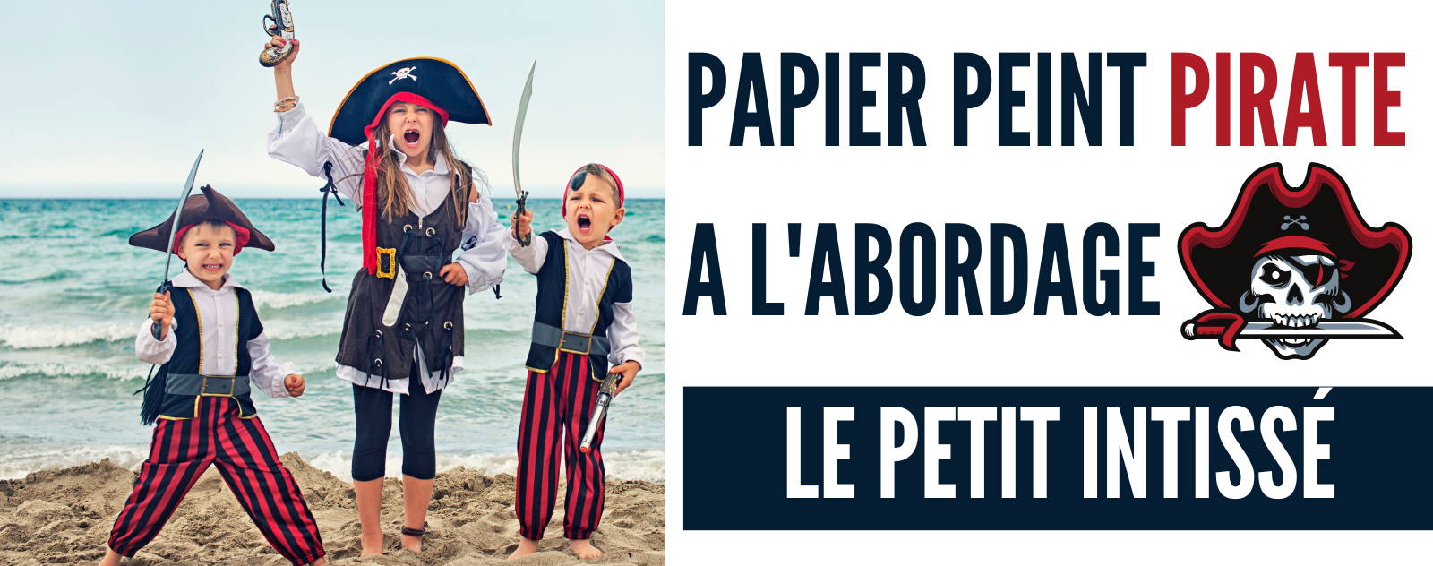 Papier Peint Thème Pirate : le guide d'achat